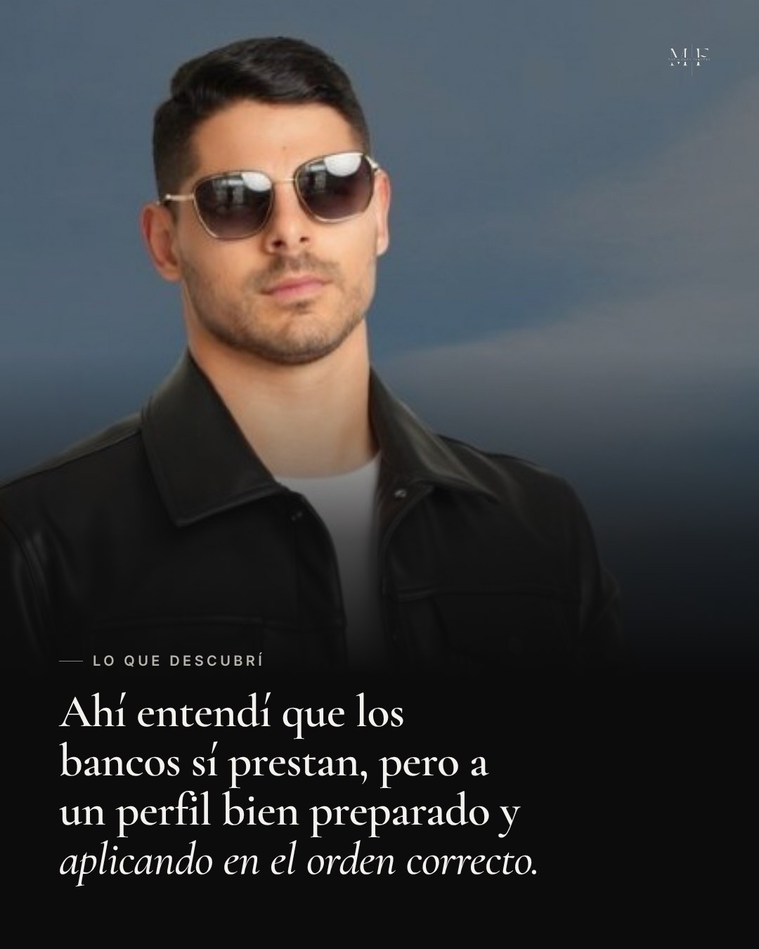Ahí entendí que los bancos sí prestan, pero a un perfil bien preparado y aplicando en el orden correcto.